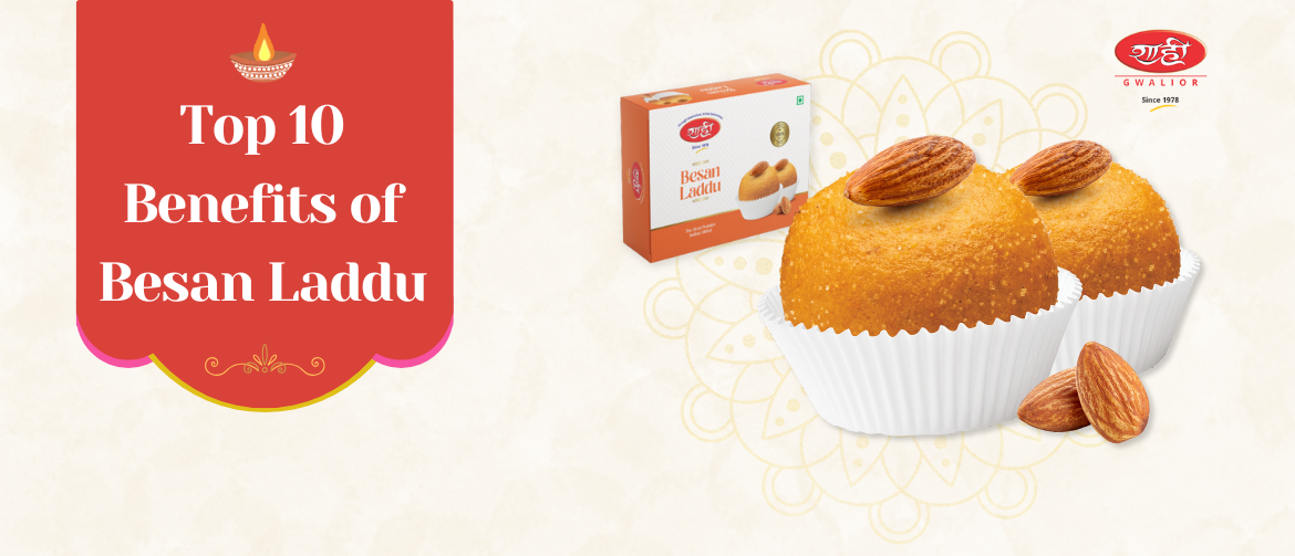 Top 10 Benefits of Besan Laddu