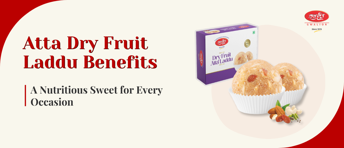 Atta Dry Fruit Laddu Benefits