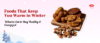 Foods that keep you warm in winter healthy diet