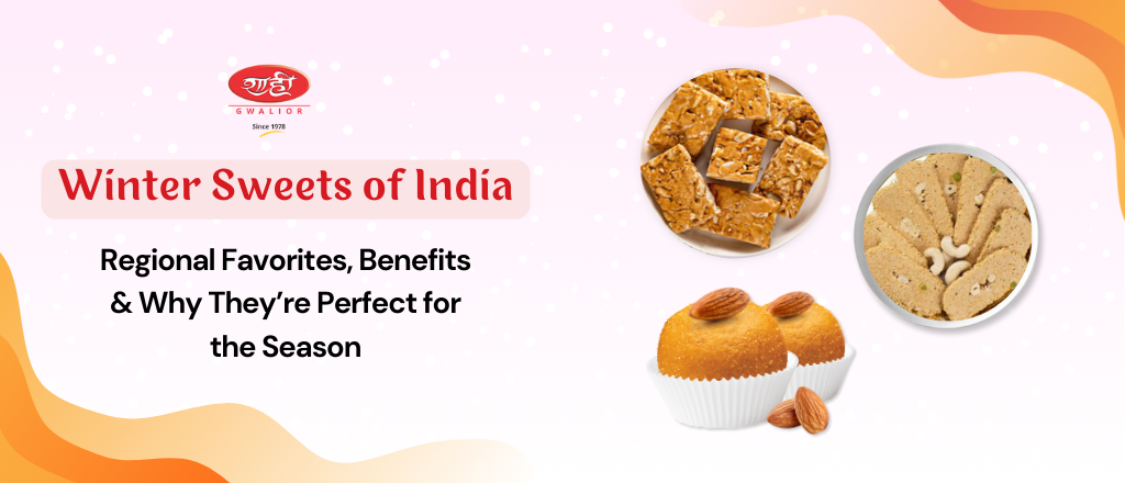 Winter sweets of India traditional seasonal desserts