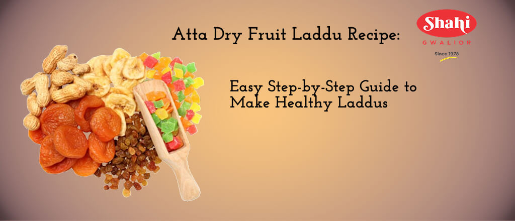 Homemade Atta Dry Fruit Laddu made with wheat flour and dry fruits